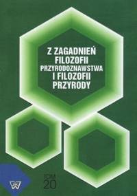 Z zagadnień filozofii przyrodoznawstwa i filozofii przyrody, t.20