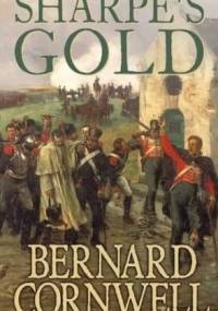 Sharpe's Gold : Richard Sharpe and the Destruction of Almeida, August 1810 - Bernard Cornwell