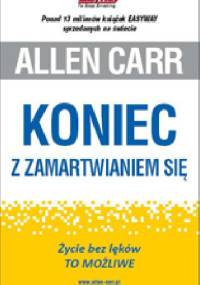 Koniec z zamartwianiem się - Allen Carr