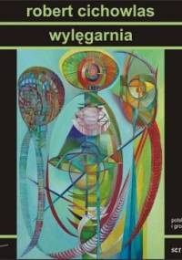 Wylęgarnia - Robert Cichowlas