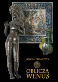 Oblicza Wenus - Aneta Franczak