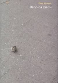 Rano na ziemi - Piotr Sommer