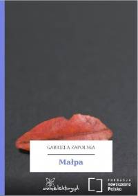 Małpa - Gabriela Zapolska