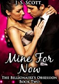 Mine for Now - J.S. Scott