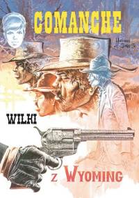 Comanche #3 - Wilki z Wyoming - Hermann Huppen, Michel Greg
