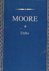 Etyka - George Edward Moore