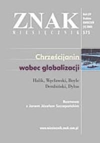 Znak nr 575 Chrześcijanin wobec globalizacji - Redakcja Miesięcznika ZNAK