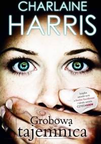 Grobowa tajemnica - Charlaine Harris
