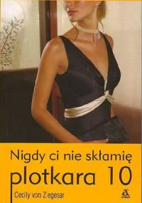 Nigdy ci nie skłamię - Cecily von Ziegesar