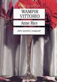 Wampir Vittorio - Anne Rice
