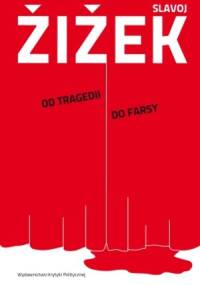 Od tragedii do farsy - Slavoj Žižek