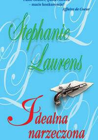 Idealna narzeczona - Stephanie Laurens