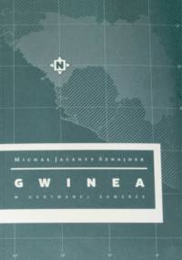 Gwinea w ukrywanej kamerze - Michał Jacenty Sznajder