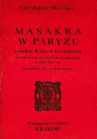 Masakra w Paryżu - Christopher Marlowe