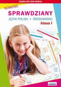 Sprawdziany. Język polski. Środowisko. Klasa I - Beata Guzowska, Iwona Kowalska