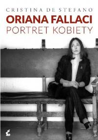 Oriana Fallaci. Portret kobiety - Cristina De Stefano