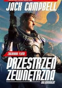 Przestrzeń zewnętrzna: Dreadnaught - Jack Campbell