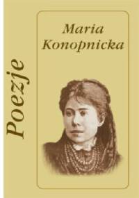 Poezje - Maria Konopnicka