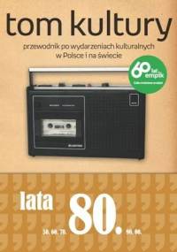Tom Kultury: Lata Osiemdziesiąte - Michał Januszkiewicz, Mariusz Wesołowski
