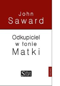 Odkupiciel w łonie Matki - John Saward