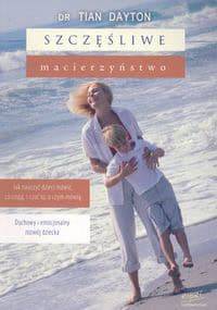 Szczęśliwe macierzyństwo - Tian Dayton