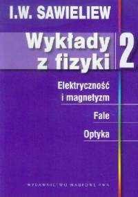 Wykłady z fizyki tom 2 - Igor Sawieliew
