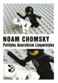 Polityka, Anarchizm, Lingwistyka - Noam Chomsky