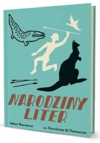 Narodziny liter - Stefan Themerson, Franciszka Themerson