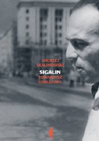 Sigalin. Towarzysz odbudowy - Andrzej Skalimowski