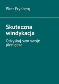 Skuteczna windykacja - Frydberg Piotr