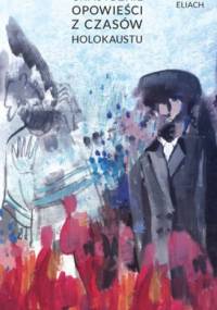 Chasydzkie opowieści z czasów Holokaustu - Yaffa Eliach