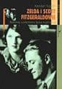 Zelda i Scott Fitzgeraldowie: Niekiedy szaleństwo bywa mądrością - Kendall Taylor