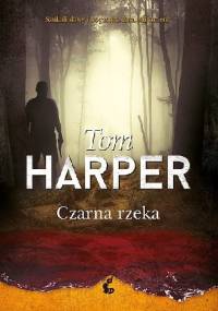 Czarna rzeka - Tom Harper