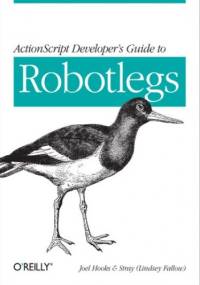 ActionScript Developer's Guide to Robotlegs - Hooks Joel, (Lindsey Fallow) Stray