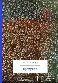 Ojczyzna - Bruno Schulz