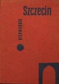 Szczecin przewodnik - Czesław Piskorski
