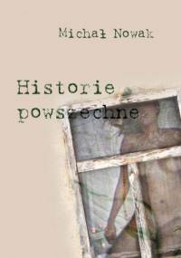 Historie powszechne - Michał Nowak