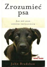 Zrozumieć psa - John Bradshaw
