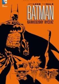 Batman: Nawiedzony Rycerz - Jeph Loeb, Tim Sale