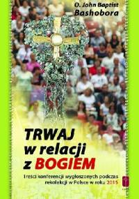 Trwaj w relacji z Bogiem - O. John Baptist Bashobora