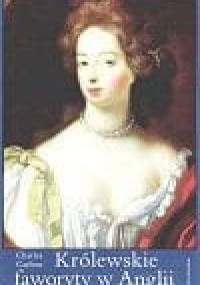 Królewskie faworyty w Anglii - Charles Carlton