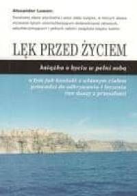 Lęk przed życiem - Alexander Lowen
