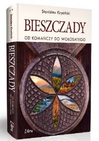 Bieszczady. Od Komańczy do Wołosatego - Stanisław Kryciński