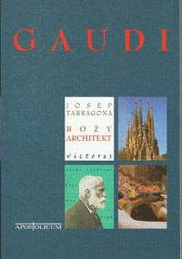 Gaudi. Boży architekt - Josep Tarragona