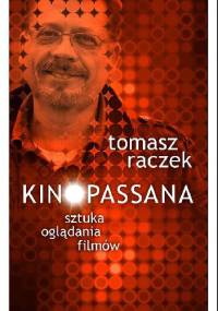 Kinopassana - Tomasz Raczek