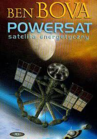 Powersat. Satelita energetyczny - Ben Bova