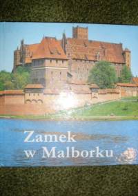 Zamek w Malborku - Antoni Romuald Chodyński