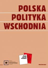 Polska Polityka Wschodnia 2012 - praca zbiorowa
