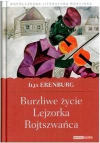 Burzliwe życie Lejzorka Rojtszwańca - Ilja Erenburg