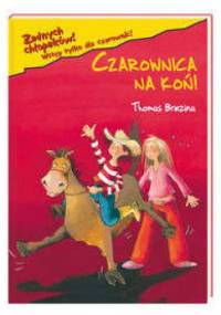 Czarownica na koń! - Thomas Brezina